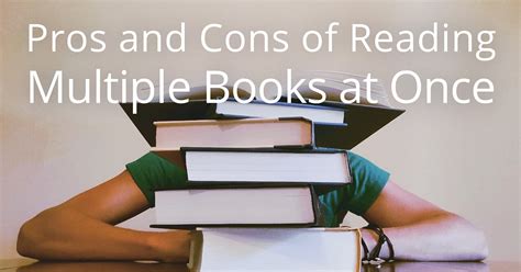 Is It Ok to Read Multiple Books at Once? Exploring the Pros and Cons of Simultaneous Reading